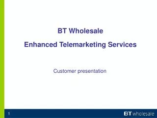 BT Wholesale Enhanced Telemarketing Services