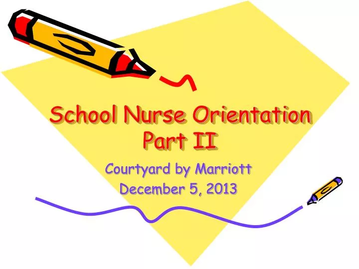 school nurse orientation part ii