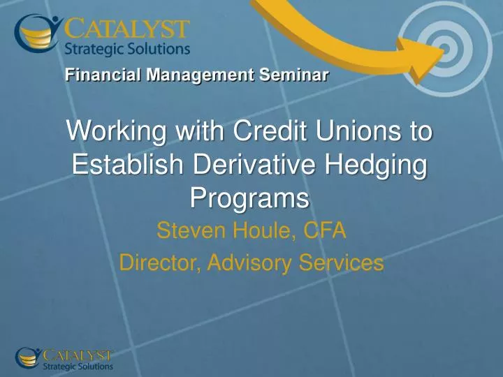 working with credit unions to establish derivative hedging programs