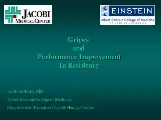Gripes and Performance Improvement In Residency
