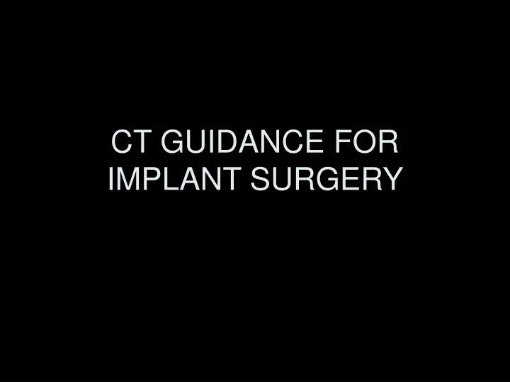ct guidance for implant surgery