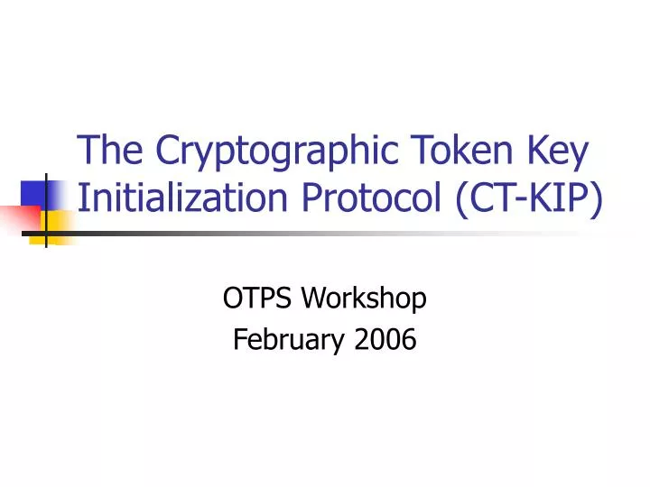 the cryptographic token key initialization protocol ct kip