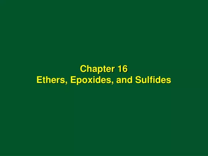 chapter 16 ethers epoxides and sulfides