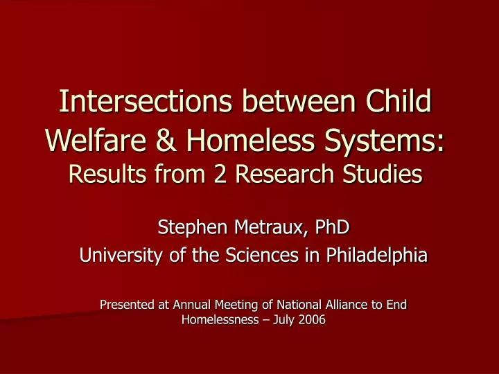 intersections between child welfare homeless systems results from 2 research studies
