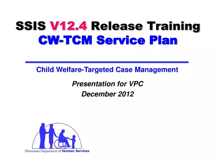 ssis v12 4 release training cw tcm service plan
