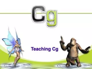 Teaching Cg