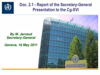 By M. Jarraud Secretary-General Geneva, 16 May 2011