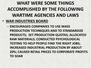 WHAT WERE SOME THINGS ACCOMPLISHED BY THE FOLLOWING WARTIME AGENCIES AND LAWS