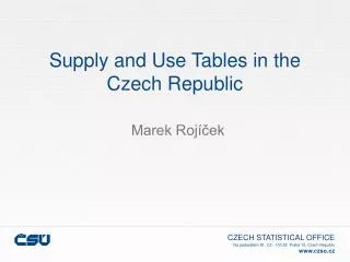 Supply and Use Tables in the Czech Republic