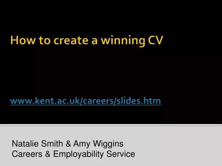 how to create a winning cv www kent ac uk careers slides htm