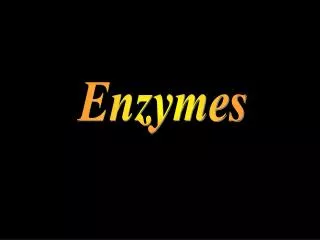 Enzymes