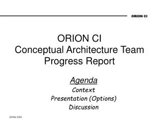 ORION CI Conceptual Architecture Team Progress Report