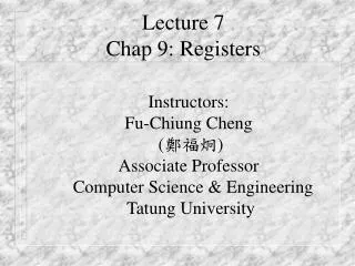 Lecture 7 Chap 9: Registers
