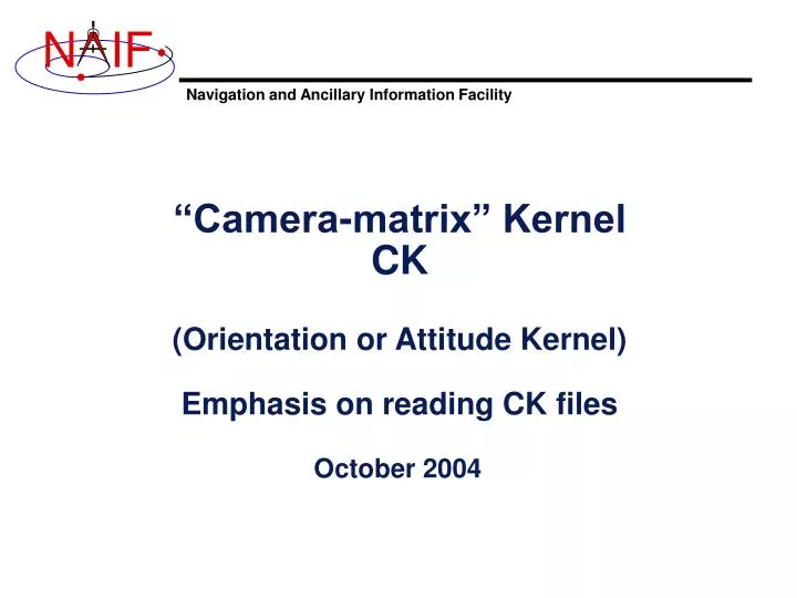 camera matrix kernel ck orientation or attitude kernel emphasis on reading ck files