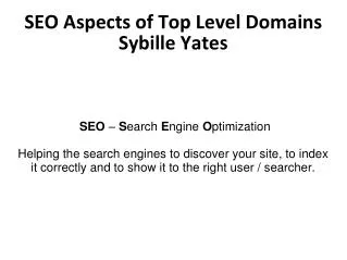 SEO Aspects of Top Level Domains Sybille Yates
