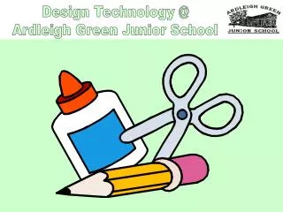 Design Technology @ Ardleigh Green Junior School