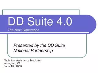 DD Suite 4.0 The Next Generation