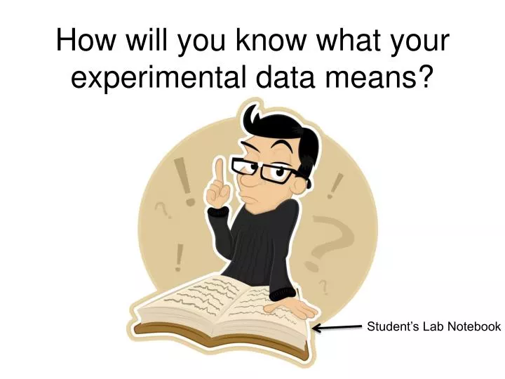 how will you know what your experimental data means