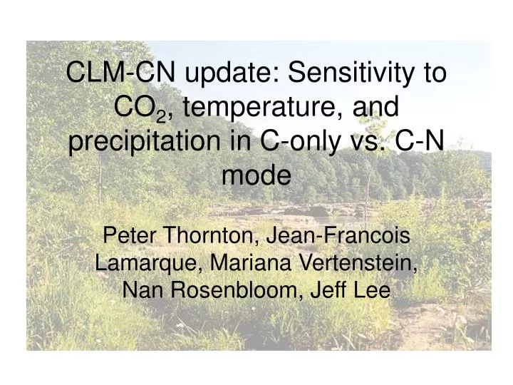 clm cn update sensitivity to co 2 temperature and precipitation in c only vs c n mode