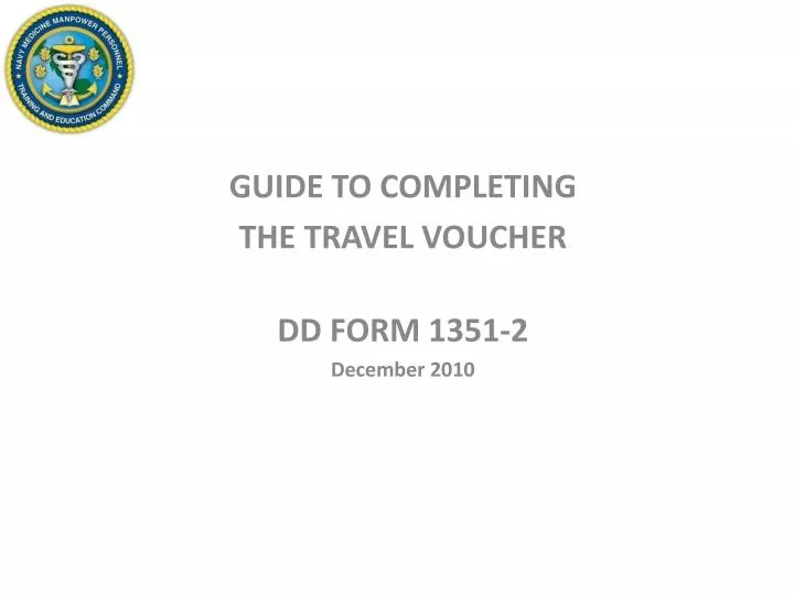 guide to completing the travel voucher dd form 1351 2 december 2010