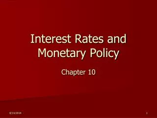 Interest Rates and Monetary Policy