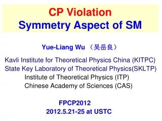 Yue-Liang Wu ????? Kavli Institute for Theoretical Physics China (KITPC)