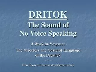DRITOK The Sound of No Voice Speaking