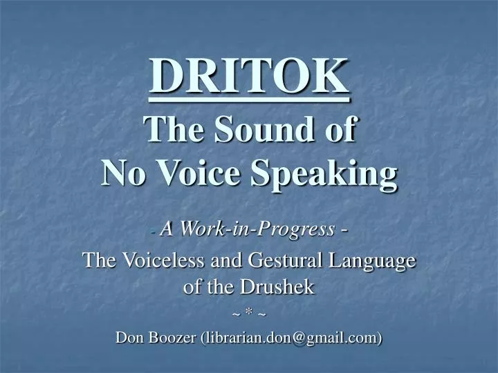 dritok the sound of no voice speaking