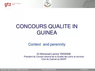 CONCOURS QUALITE IN GUINEA Context and perennity