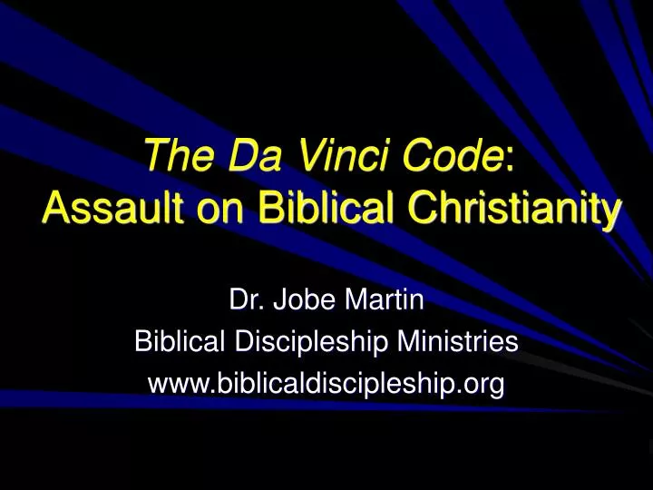 the da vinci code assault on biblical christianity