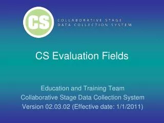 CS Evaluation Fields