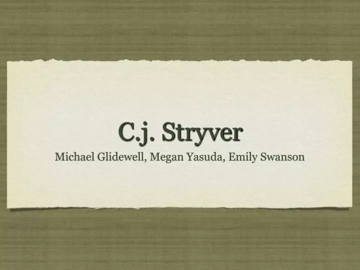 c j stryver