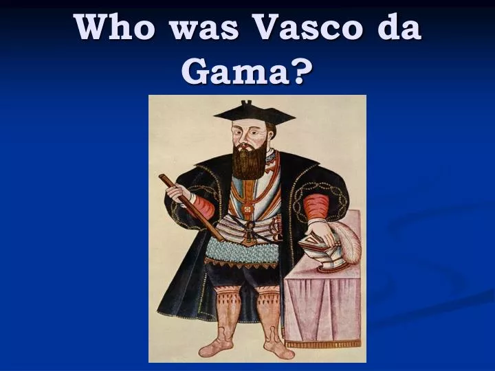 who was vasco da gama
