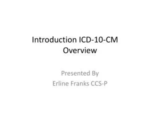 PPT - ICD-10 Introduction PowerPoint Presentation, Free Download - ID ...