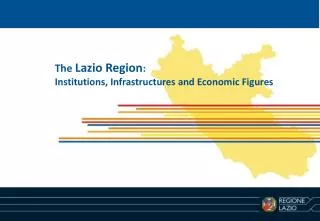 The Lazio Region : Institutions, Infrastructures and Economic Figures