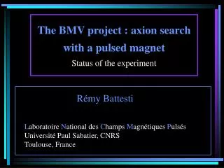 The BMV project : axion search with a pulsed magnet Status of the experiment