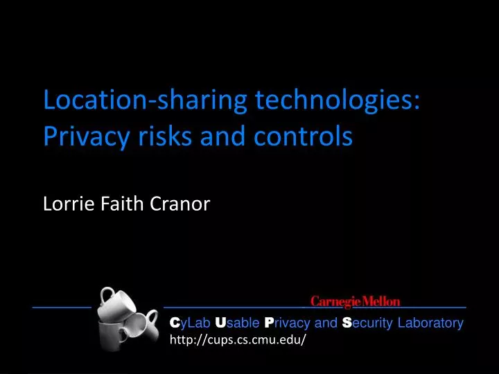 location sharing technologies privacy risks and controls
