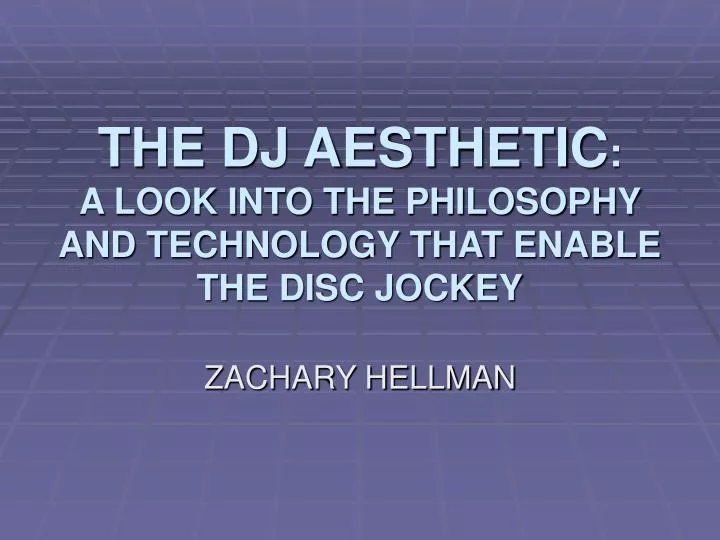 the dj aesthetic a look into the philosophy and technology that enable the disc jockey