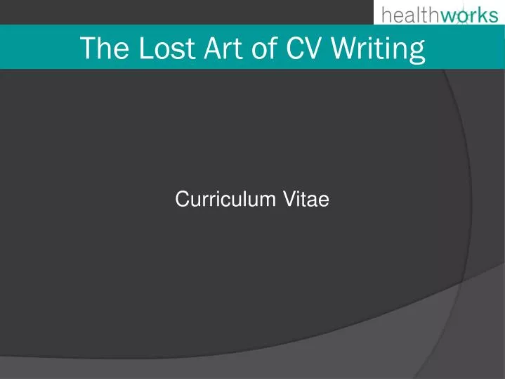 the lost art of cv writing
