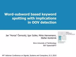 Word-subword based keyword spotting with implications in OOV detection