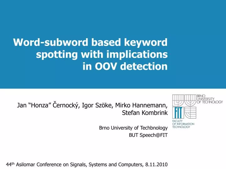 word subword based keyword spotting with implications in oov detection