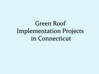 Green Roof Implementation Projects in Connecticut