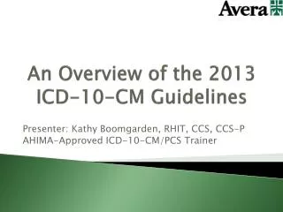 An Overview of the 2013 ICD-10-CM Guidelines