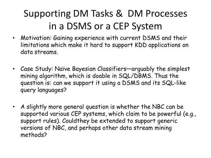 supporting dm tasks dm processes in a dsms or a cep system