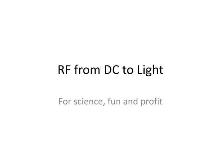 rf from dc to light