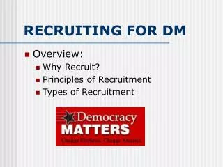 RECRUITING FOR DM