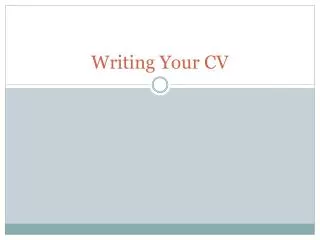 Writing Your CV
