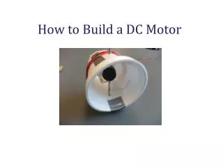 How to Build a DC Motor