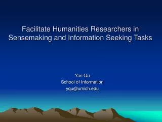 Facilitate Humanities Researchers in Sensemaking and Information Seeking Tasks