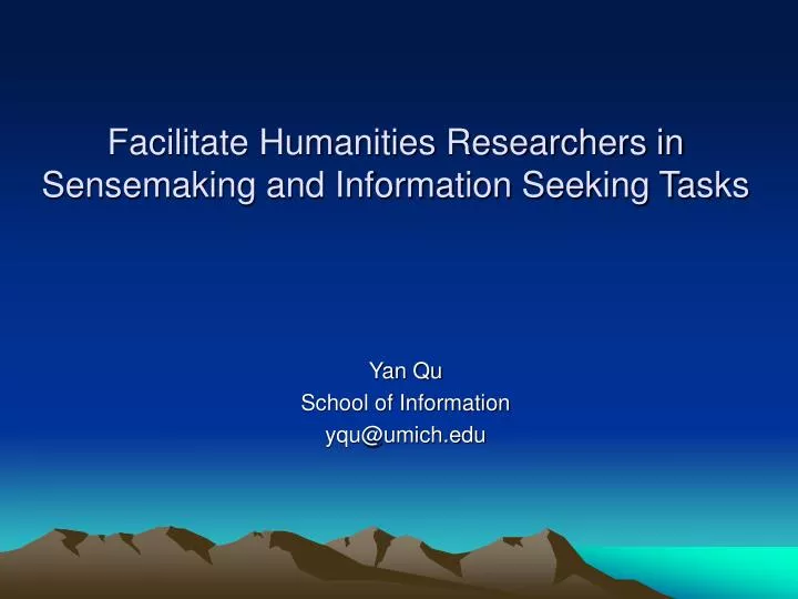 facilitate humanities researchers in sensemaking and information seeking tasks